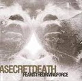 A SECRET OF DEATH / FEAR IS THE DRIVING FORCE