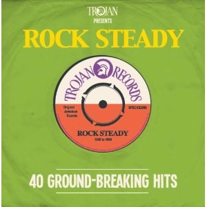 V.A. / ROCK STEADY : 40 GROUND-BREAKING HITS