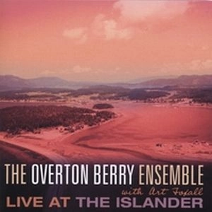 OVERTON BERRY ENSEMBLE / LIVE AT THE ISLANDER