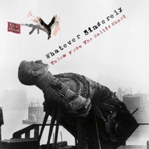 KILLER SHRIMP / キラー・シュリンプ / WHATEVER SINCERELY - TELES FROM THE BALTIC