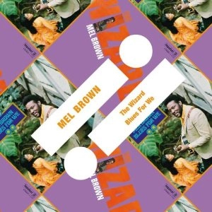 MEL BROWN / メル・ブラウン / Wizard / Blues For We