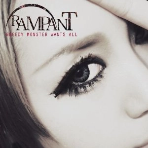 RAMPANT / GREEDY MONSTER WANTS ALL