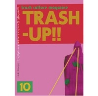 TRASH-UP!!  / トラッシュアップ（雑誌） / ＶＯＬ．１０