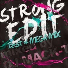 DJ MACK-T / ＳＴＲＯＮＧ　ＥＤＩＴBEST OF MEGA MIX