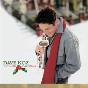 DAVE KOZ / デイヴ・コーズ / ULTIMATE CHRISTMAS