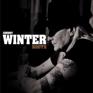 JOHNNY WINTER / ジョニー・ウィンター / ROOTS