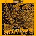 SYSTEMATIC DEATH / SYSTEMA 8