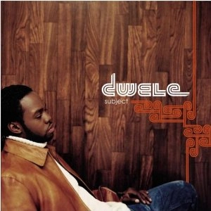 DWELE / ドゥウェレ / SUBJECT