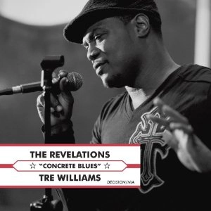REVELATIONS FEAT. TRE WILLIAMS / レヴェレーションズ / CONCRETE BLUES