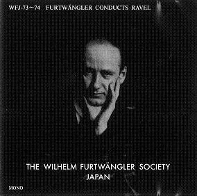 WILHELM FURTWANGLER / ヴィルヘルム・フルトヴェングラー / ラヴェル名演集