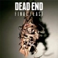 DEAD END / デッド・エンド / Ｆｉｎａｌ　Ｆｅａｓｔ（初回）