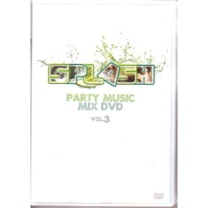 V.A. (SPLASH - PARTY MUSIC MIX DVD) / ＳＰＬＡＳＨ　ＰＡＲＴＹ　MUSIC MIX DVD3