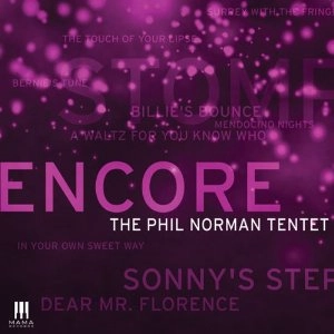 PHIL NORMAN TENTET / Encore