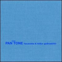 HAUSCHKA & HILDUR GUDNADOTTIR / PAN TONE (2ND EDITION)