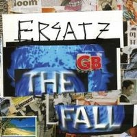 FALL / フォール / エルザッツ　Ｇ．Ｂ．