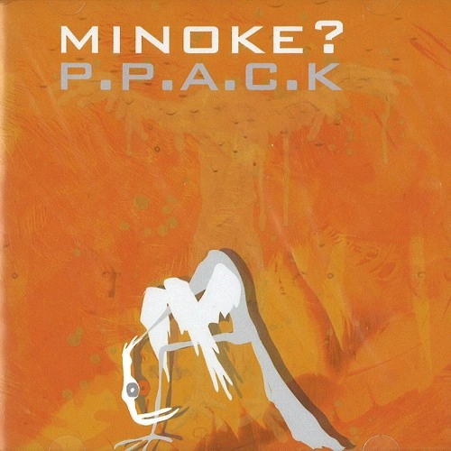 MINOKE? / ミノケ? / P.P.A.C.K.