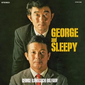 ジョージ川口 / ジョージ･アンド･スリーピー / GEORGE AND SLEEPY