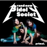 BiS (新生アイドル研究会) / ｐｒｉｍａｌ．