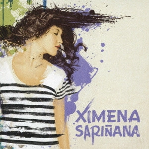 XIMENA SARINANA / シメナ・サリニャーナ / ヒメナ・サリニャーナ
