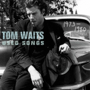 TOM WAITS / トム・ウェイツ / USED SONGS (1973 - 1980)