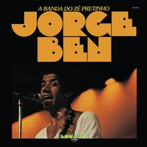 JORGE BEN / ジョルジ・ベン / ア・バンダ・ド・ゼー・プレチーニョ