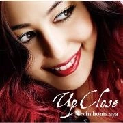 ARVIN HOMA AYA / アーヴィン・ホマ・アヤ / ＵＰ　ＣＬＯＳＥ