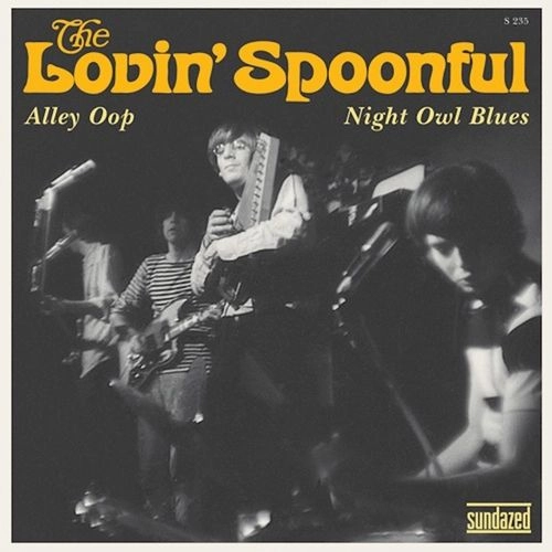 LOVIN' SPOONFUL / ラヴィン・スプーンフル / ALLEY OOP/NIGHT OWL BLUES (UNEDITED