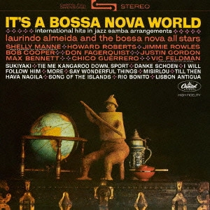 ロ―リンド・アルメイダ / イッツ・ア・ボサノバ・ワールド / It's A Bossa Nova World