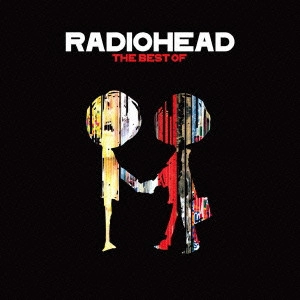 RADIOHEAD / レディオヘッド / ザ・ベスト・オブ / THE BEST OF