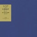 PABLO CASALS / パブロ・カザルス / バッハ：無伴奏チェロ組曲