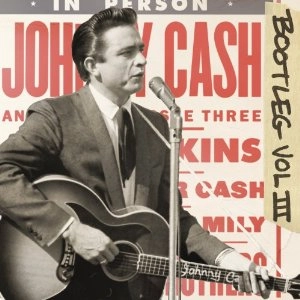 JOHNNY CASH / ジョニー・キャッシュ / BOOTLEG VOL.3: LIVE AROUND THE WORLD