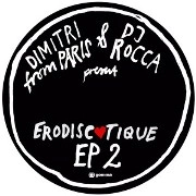 DIMITRI FROM PARIS & DJ ROCCA / ディミトリ・フロム・パリス&DJロッカ / ERODISCOTEQUE EP2