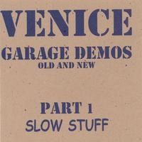 VENICE / ヴェニス / GARAGE DEMOS