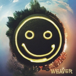 WEAVER / ウィーヴァー / 笑顔の合図