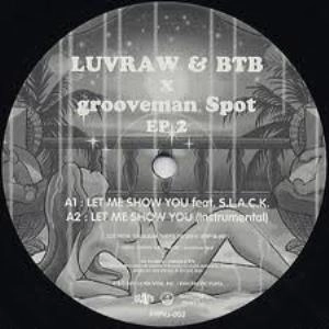 LUVRAW & BTB (PAN PACIFIC PLAYA) / ラブロウ & BTB / ＬＥＴ　ＭＥ　ＳＨＯＷ　ＹＯＵ