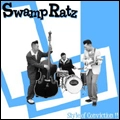 SWAMP RATZ / スワンプラッツ / STYLE OF CONVICTION!!