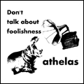 athelas / DON'T TALK ABOUT FOOLISHNESS