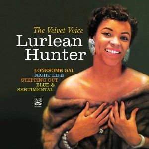 LURLEAN HUNTER / ルーリーン・ハンター / VELVET VOICE - LONESOME GAL / NIGHT LIFE /