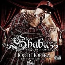 SHABAZZ THE DISCIPLE / HOOD HOPERA