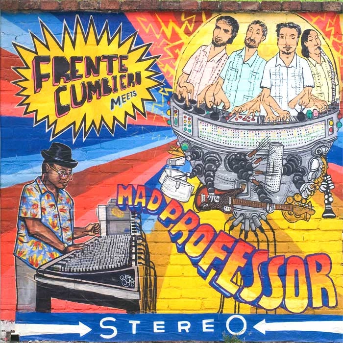 FRENTE CUMBIERO / MEETS MAD PROFESSOR