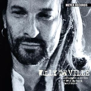 WILLY DEVILLE / ウィリー・デヴィル / UNPLUGGED IN BERLIN