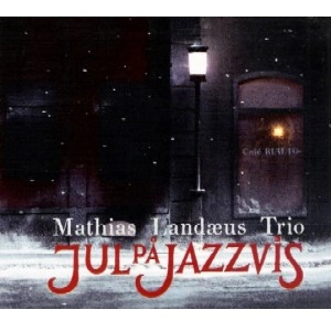 MATHIAS LANDAEUS / マティアス・ランデウス / JUL PA JAZZVIS