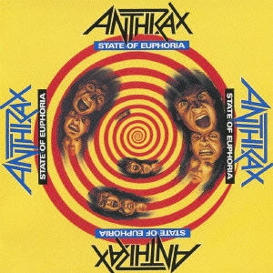 ANTHRAX / アンスラックス / STATE OF EUPHORIA / ステート・オブ・ユーフォーリア