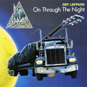 DEF LEPPARD / デフ・レパード / オン・スルー・ザ・ナイト<SHM-CD>