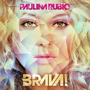 PAULINA RUBIO / パウリーナ・ルビオ / BRAVA