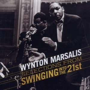 WYNTON MARSALIS / ウィントン・マルサリス / SWINGIN' INTO THE 21ST