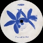 POPACID  / I'M NOT IN LOVE