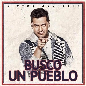 VICTOR MANUELLE / ビクトル・マヌエル / BUSCO UN PUEBLO
