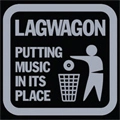 LAGWAGON / ラグワゴン / PUTTING MUSIC IN ITS PLACE