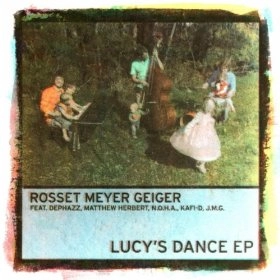 ROSSET MEYER GEIGER / ロッセ・マイヤー・ガイガー / LUCY'S DANCE EP